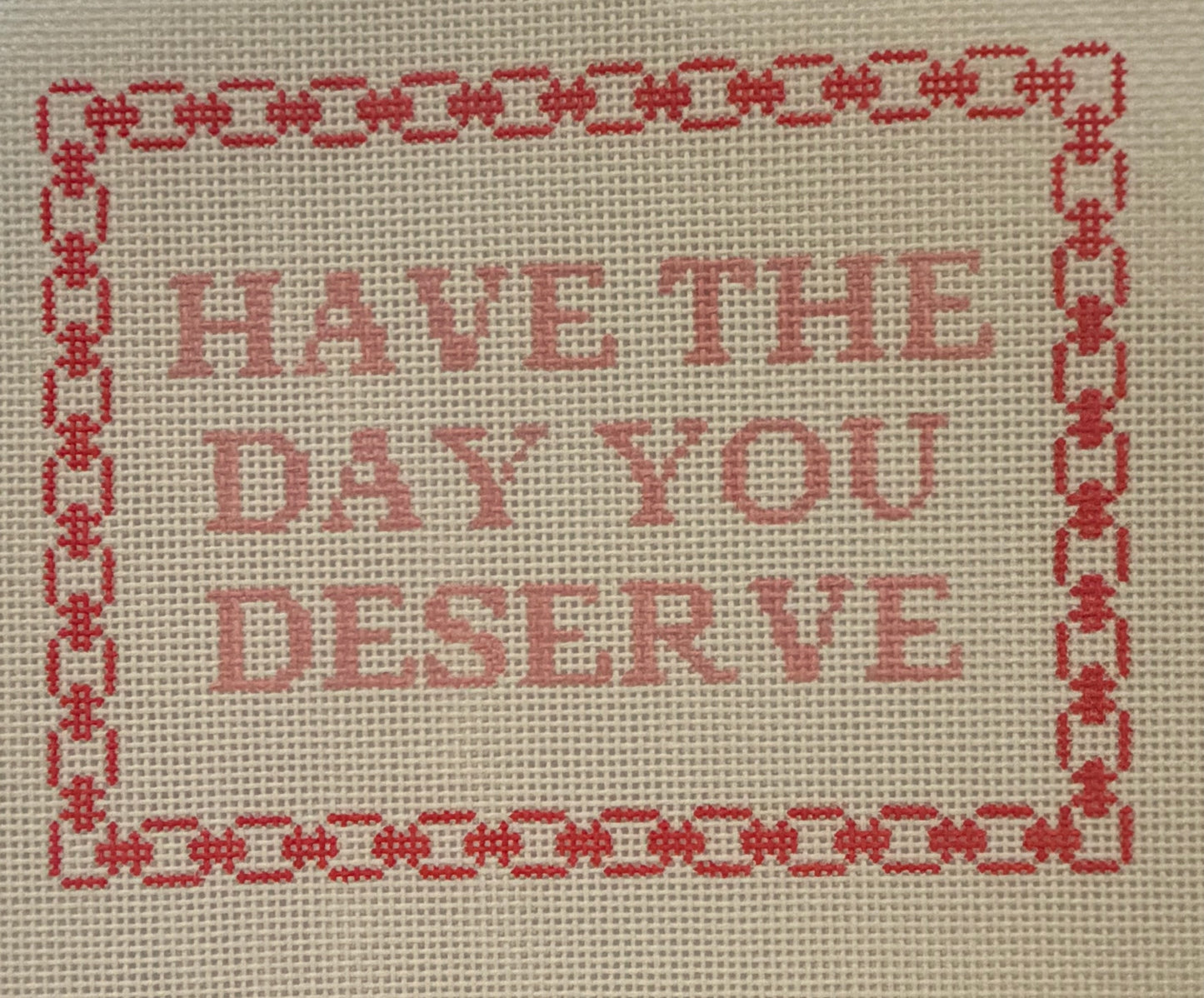 Have the Day You Deserve