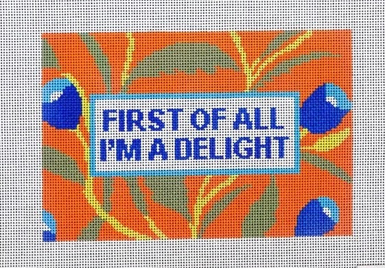 First of All I'm a Delight