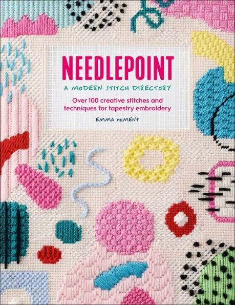 Needlepoint A Modern Stitch Directory by Emma Homent