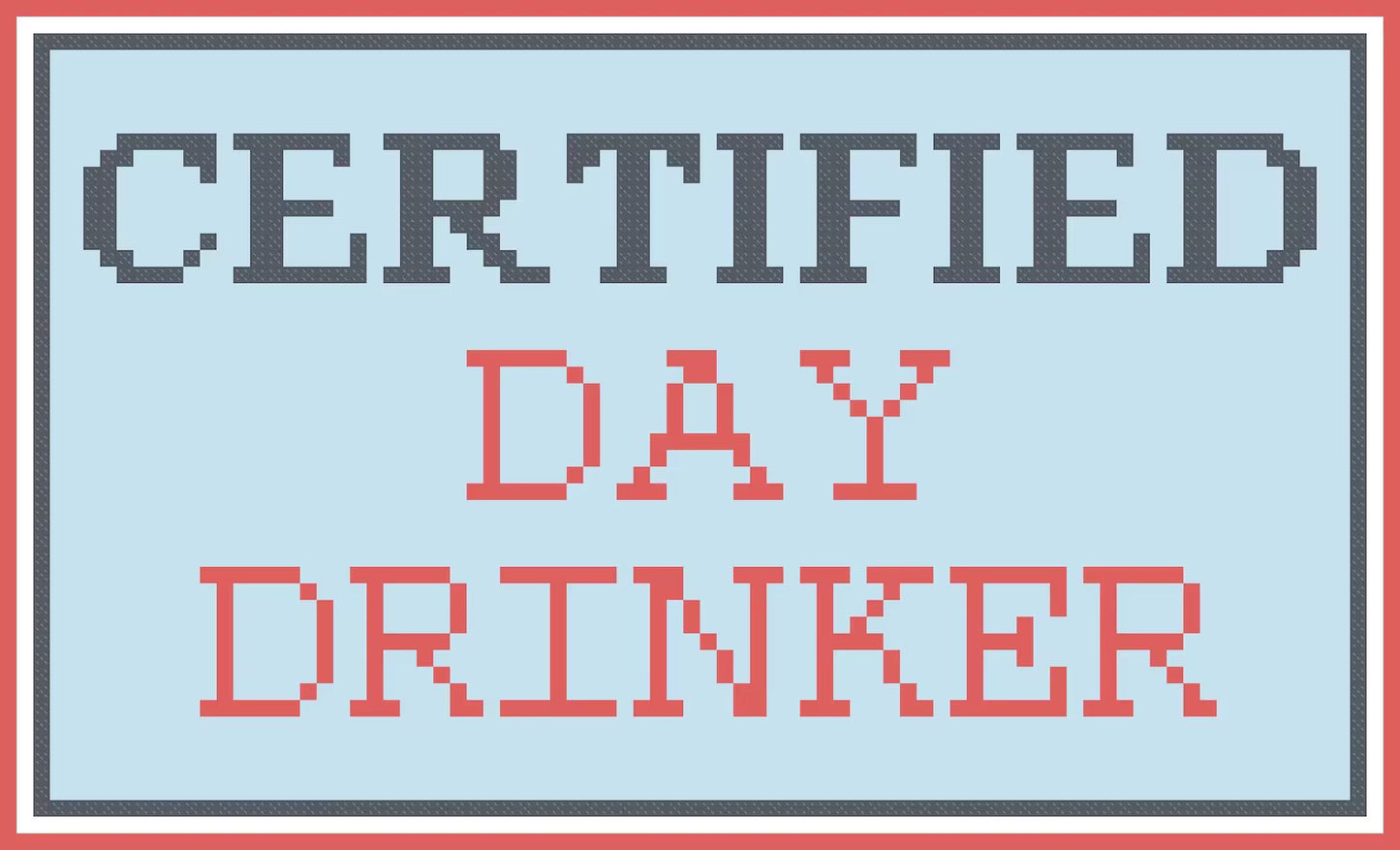 Certified Day Drinker