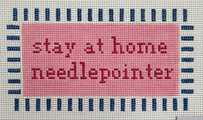 Stay at Home Needlepointer