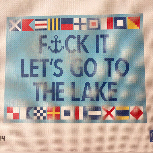 F*CK IT LET'S GO TO THE LAKE