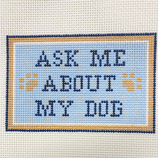 Ask Me About My Dog