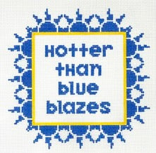 Hotter than Blue Blazes