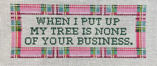 When I Put Up My Tree‚Ä¶