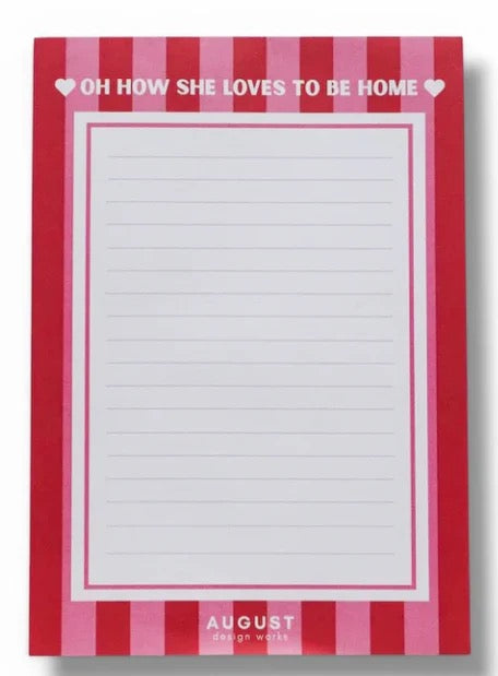 Oh How She Loves to Be Home - Notepad