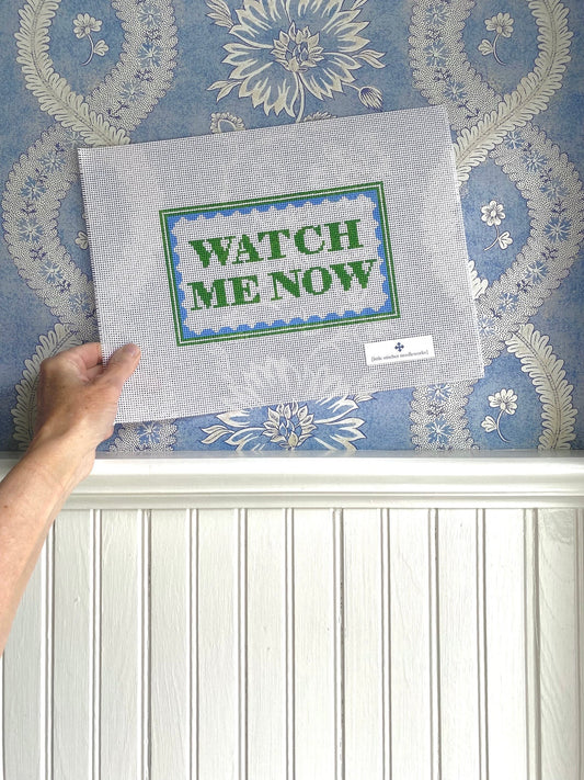 Watch Me Now