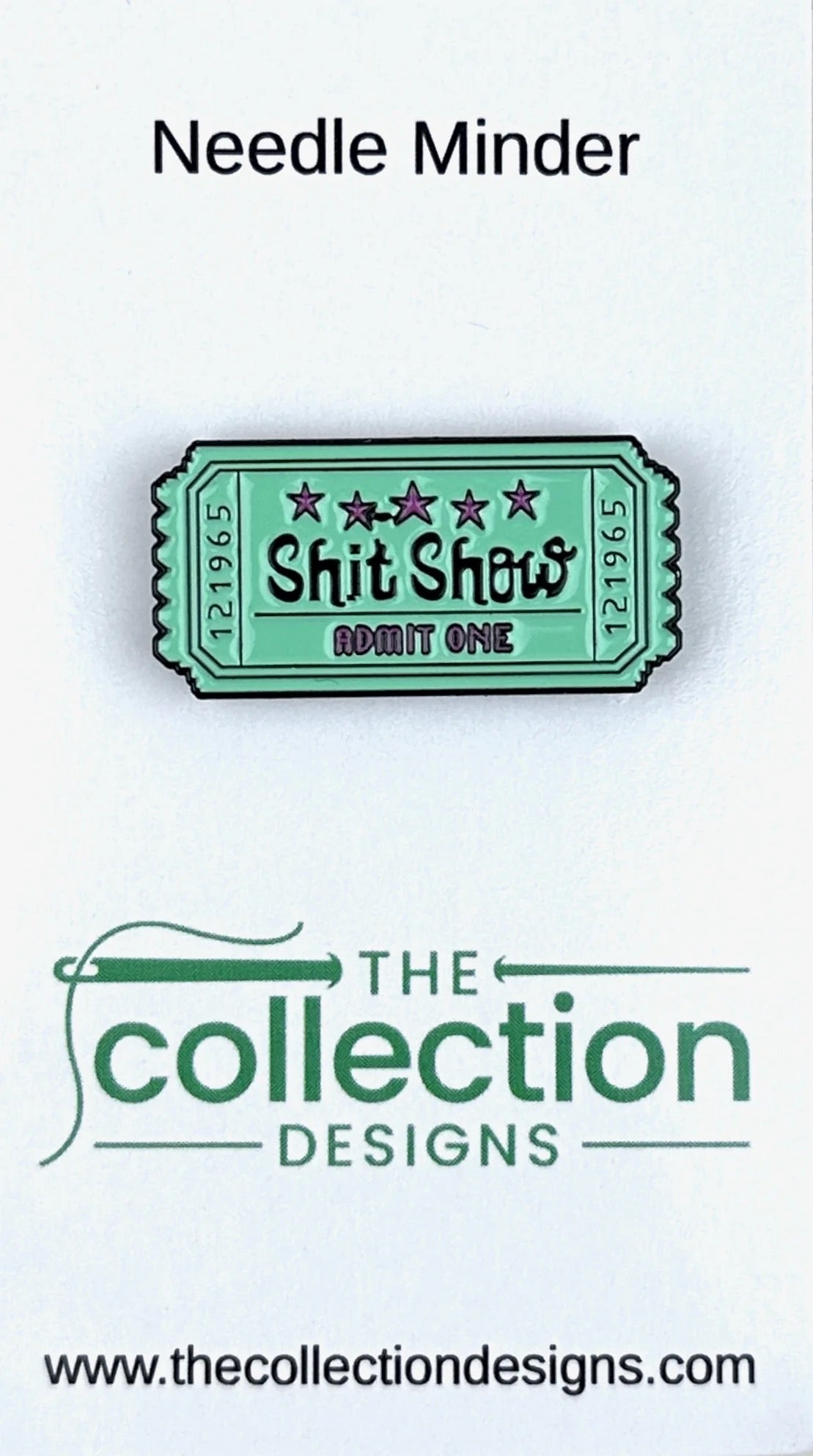 Shit Show Admit One Needle Minder