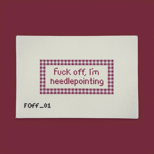 F*ck Off I'm Needlepointing