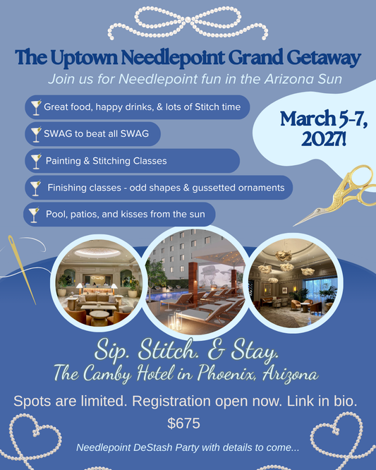 The Uptown Needlepoint Grand Getaway | March 5–7, 2027 | The Camby Hotel, Phoenix, AZ
